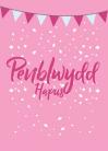 Penblwydd Agored - Bynting Pinc / Open Birthday - Pink Bunting